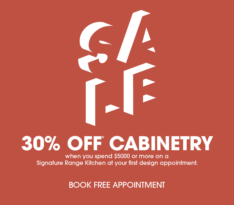 SALE - 30% OFF* CABINETRY