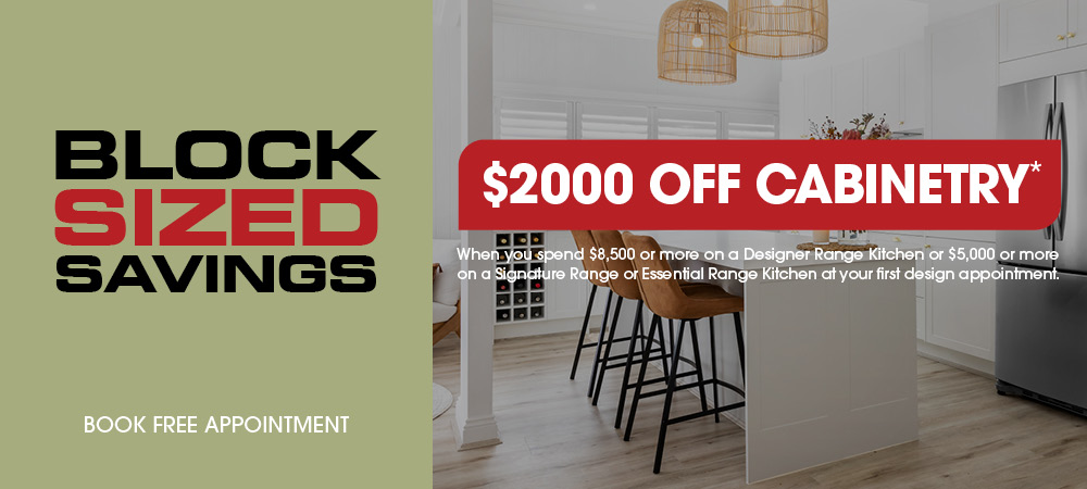 Block Sized Savings $2000 Off Cabinetry