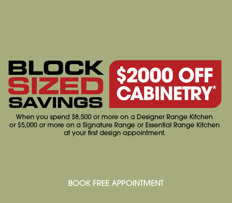 Block Sized Savings $2000 Off Cabinetry