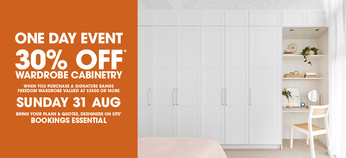 ONE DAY EVENT - 30% OFF* WARDROBE CABINETRY