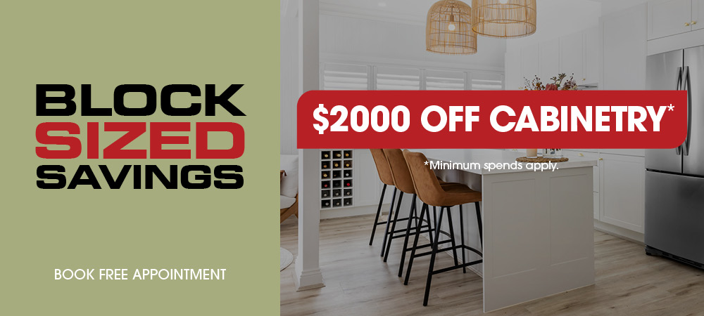 Block Sized Savings $2000 Off Cabinetry